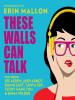These_Walls_Can_Talk