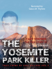 Cary_Stayner__The_True_Story_of_The_Yosemite_Park_Killer