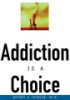 Addiction_is_a_choice