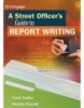 A_street_officer_s_guide_to_report_writing