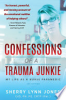 Confessions_of_a_trauma_junkie