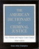 The_American_dictionary_of_criminal_justice