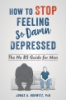 How_to_stop_feeling_so_damn_depressed