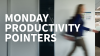 Monday_Productivity_Pointers