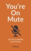 You_re_on_mute