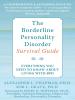 The_Borderline_Personality_Disorder_Survival_Guide__Everything_You_Need_to_Know_About_Living_with_BPD