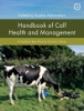 Handbook_of_Calf_Health_and_Management