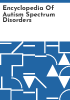 Encyclopedia_of_autism_spectrum_disorders
