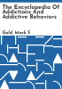 The_encyclopedia_of_addictions_and_addictive_behaviors