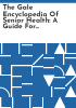 The_Gale_encyclopedia_of_senior_health