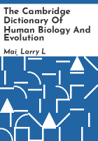 The_Cambridge_dictionary_of_human_biology_and_evolution